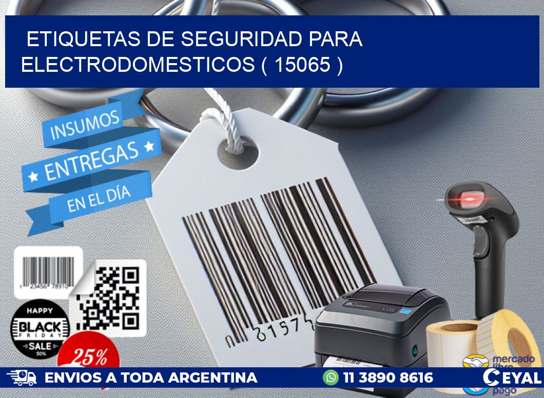 ETIQUETAS DE SEGURIDAD PARA ELECTRODOMESTICOS ( 15065 )