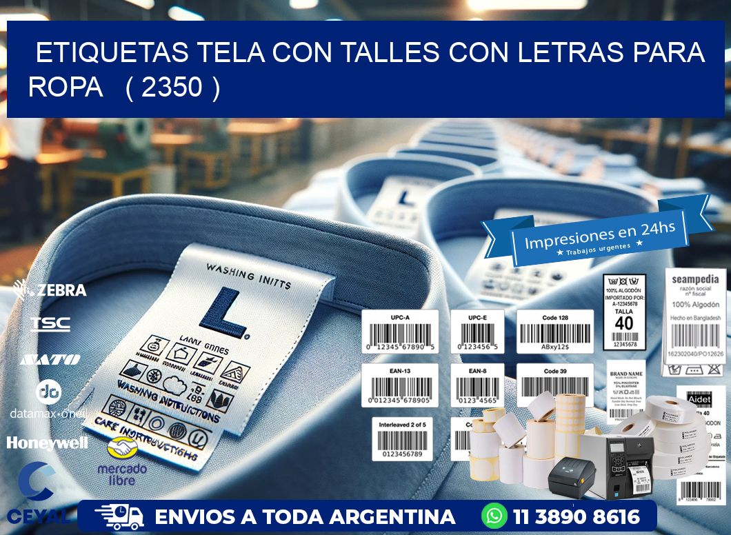 ETIQUETAS TELA CON TALLES CON LETRAS PARA ROPA   ( 2350 )