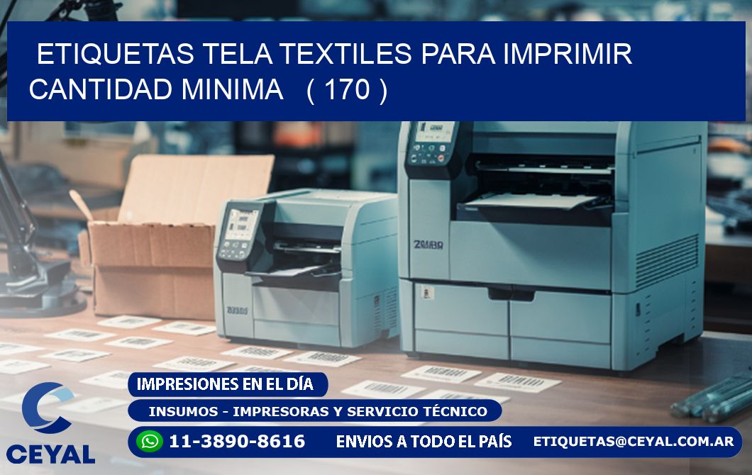 ETIQUETAS TELA TEXTILES PARA IMPRIMIR CANTIDAD MINIMA ( 170 )