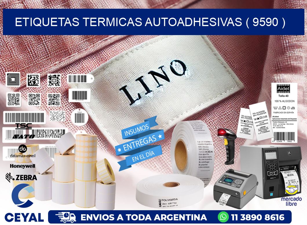 ETIQUETAS TERMICAS AUTOADHESIVAS ( 9590 )