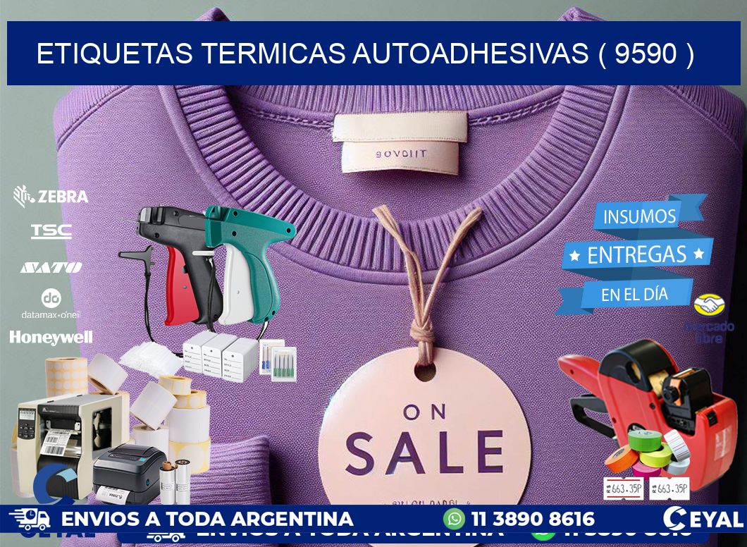 ETIQUETAS TERMICAS AUTOADHESIVAS ( 9590 )