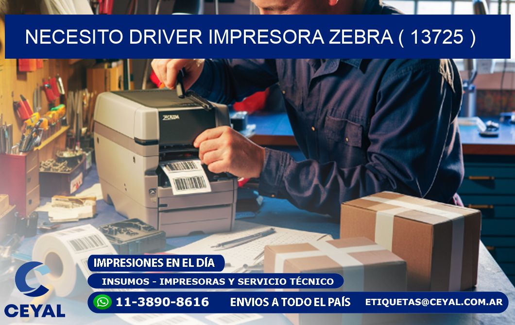 NECESITO DRIVER IMPRESORA ZEBRA ( 13725 )