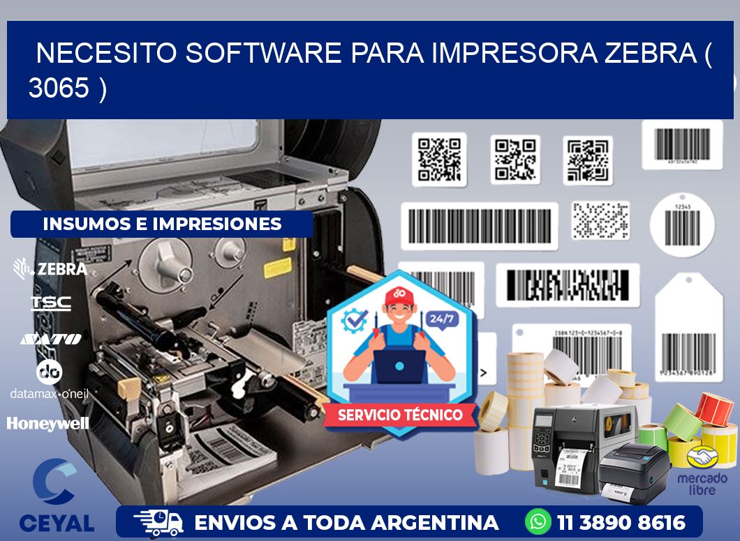 NECESITO SOFTWARE PARA IMPRESORA ZEBRA ( 3065 )