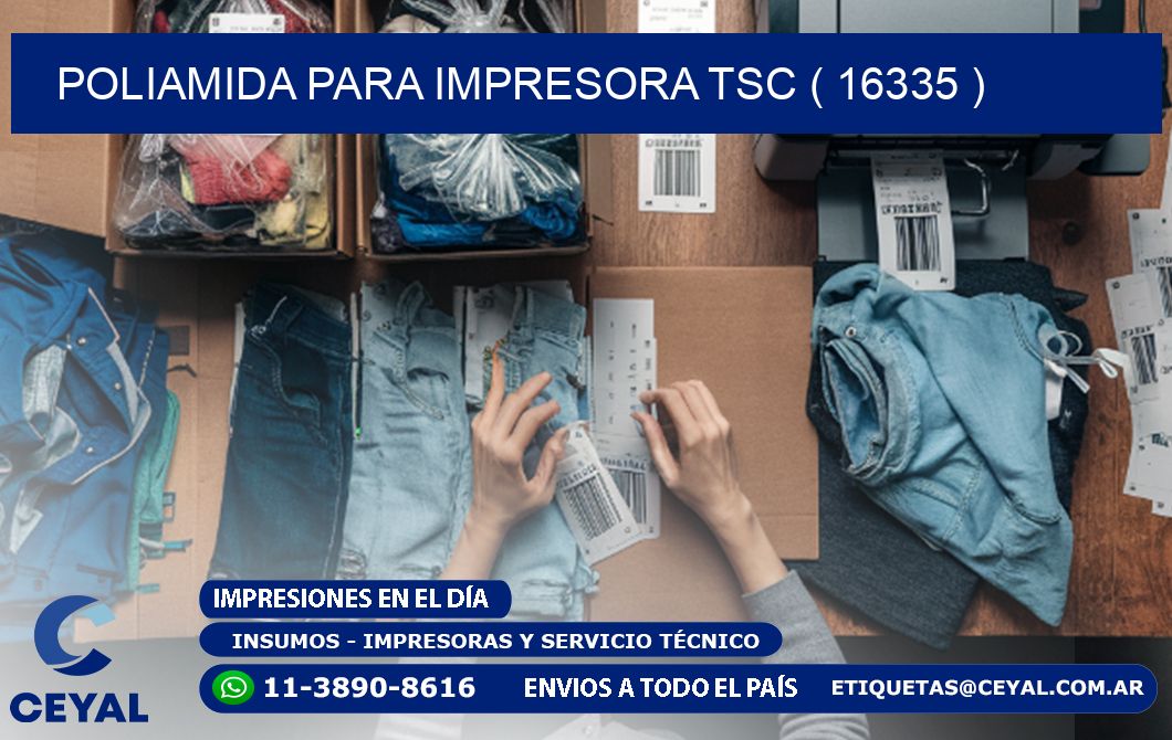 POLIAMIDA PARA IMPRESORA TSC ( 16335 )