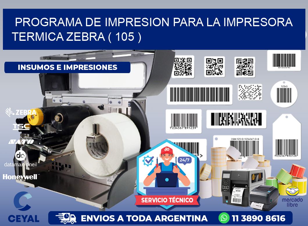 PROGRAMA DE IMPRESION PARA LA IMPRESORA TERMICA ZEBRA ( 105 )
