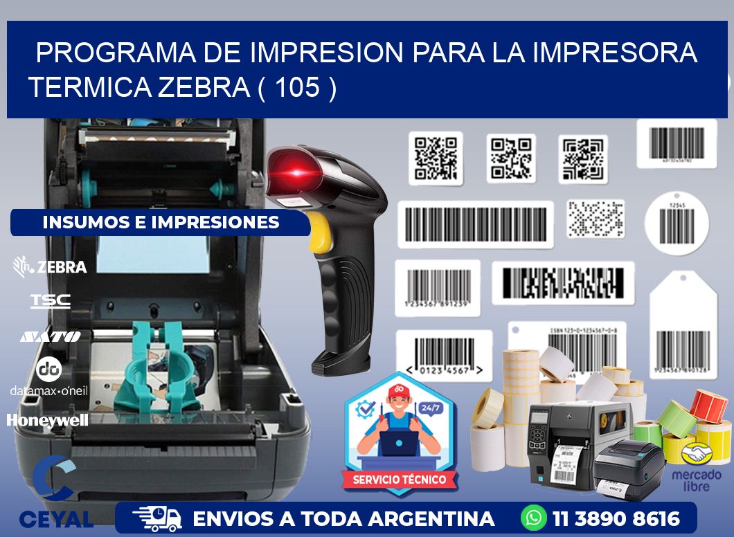 PROGRAMA DE IMPRESION PARA LA IMPRESORA TERMICA ZEBRA ( 105 )