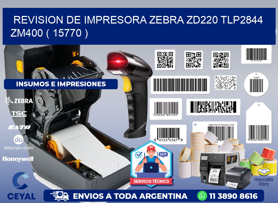 REVISION DE IMPRESORA ZEBRA ZD220 TLP2844 ZM400 ( 15770 )