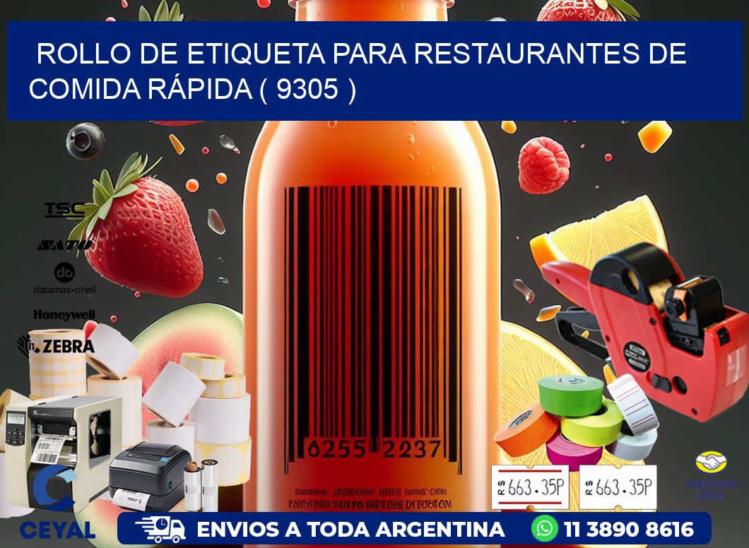 ROLLO DE ETIQUETA PARA RESTAURANTES DE COMIDA RÁPIDA ( 9305 )