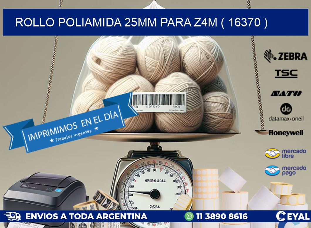 ROLLO POLIAMIDA 25MM PARA Z4M ( 16370 )