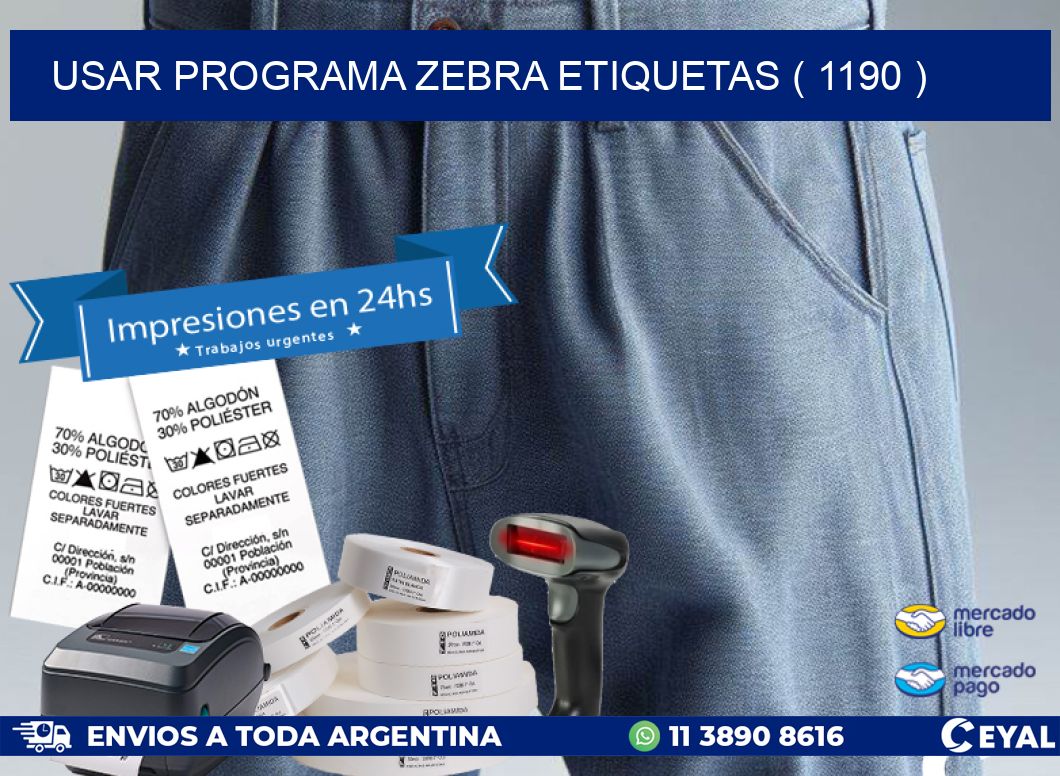 USAR PROGRAMA ZEBRA ETIQUETAS ( 1190 )