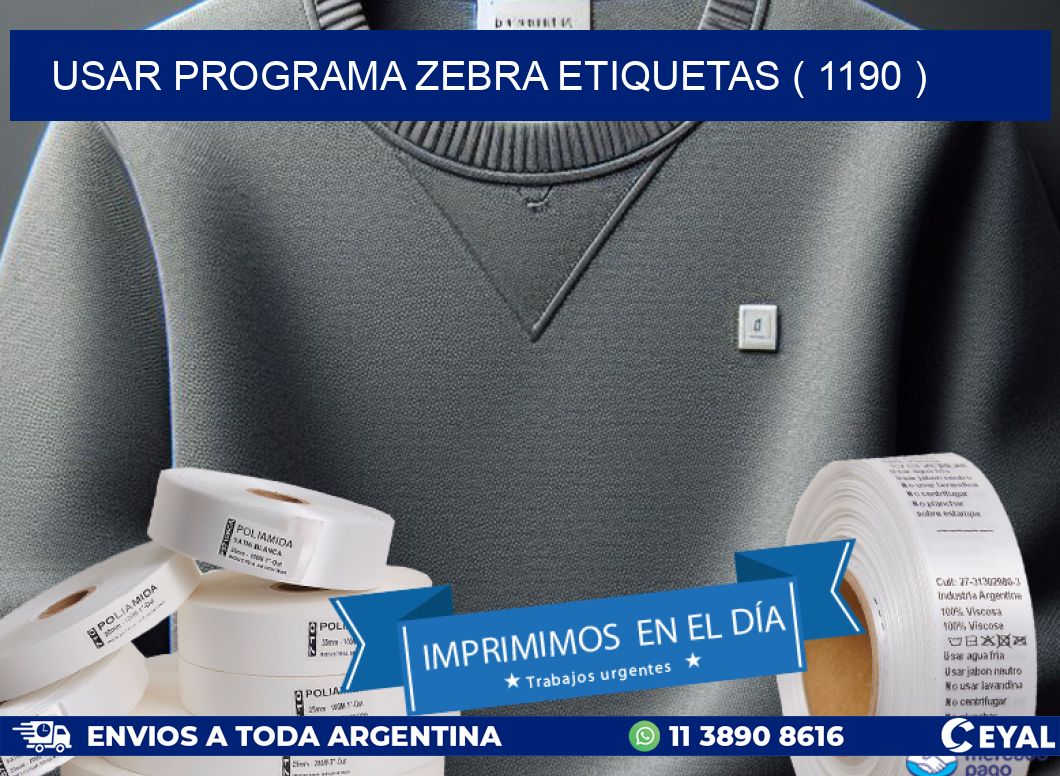 USAR PROGRAMA ZEBRA ETIQUETAS ( 1190 )