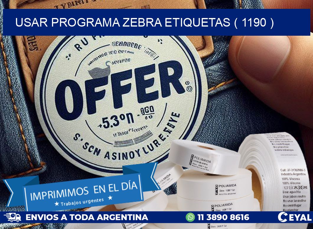 USAR PROGRAMA ZEBRA ETIQUETAS ( 1190 )