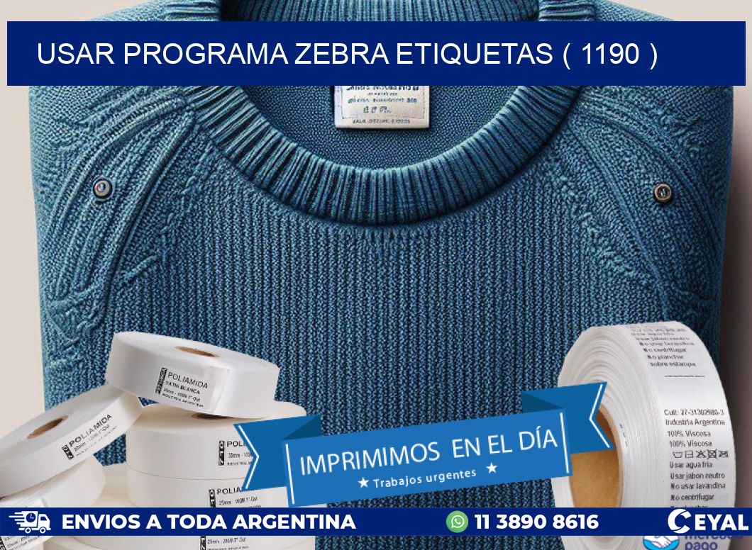 USAR PROGRAMA ZEBRA ETIQUETAS ( 1190 )