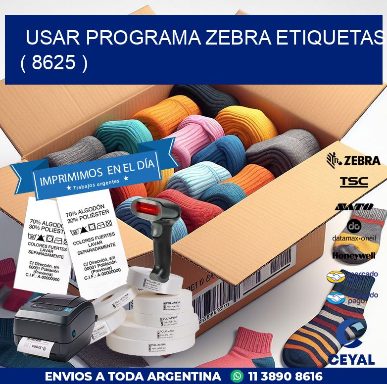 USAR PROGRAMA ZEBRA ETIQUETAS ( 8625 )