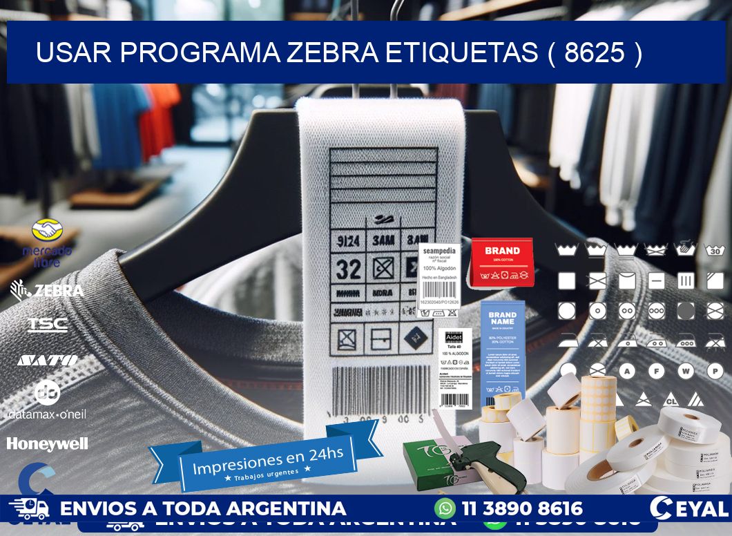 USAR PROGRAMA ZEBRA ETIQUETAS ( 8625 )