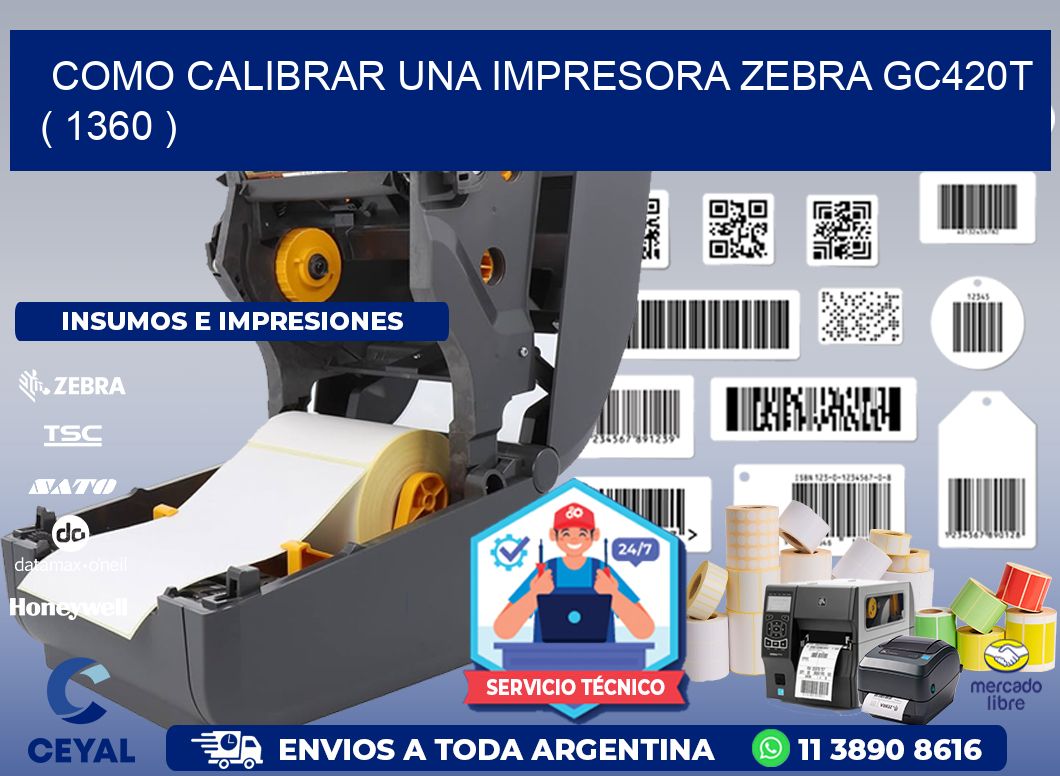 como calibrar una impresora zebra gc420t  ( 1360 )