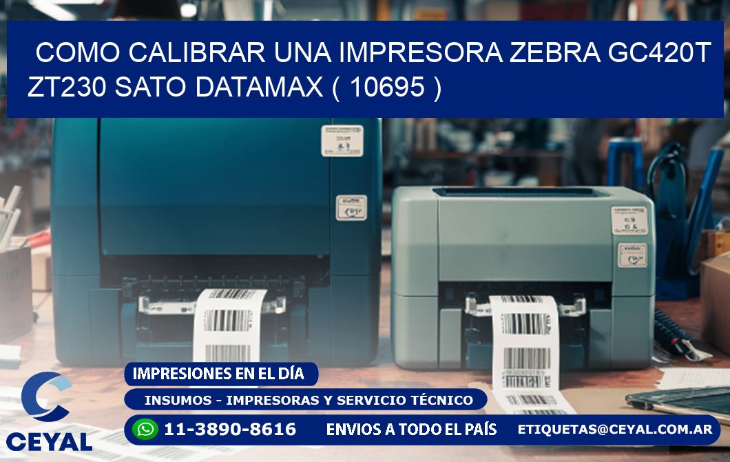 como calibrar una impresora zebra gc420t ZT230 SATO DATAMAX ( 10695 )