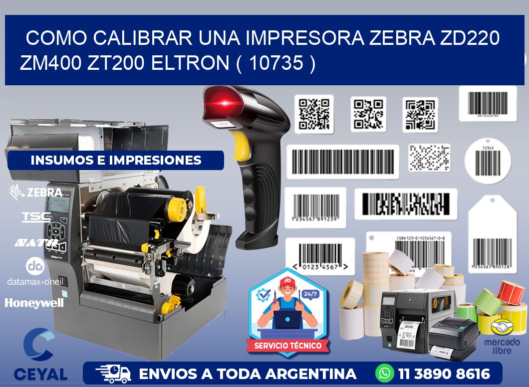 como calibrar una impresora zebra zd220 ZM400 ZT200 ELTRON ( 10735 )