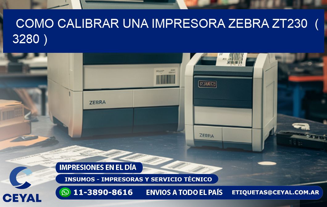 como calibrar una impresora zebra zt230  ( 3280 )