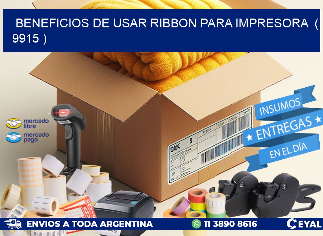 BENEFICIOS DE USAR RIBBON PARA IMPRESORA  ( 9915 )