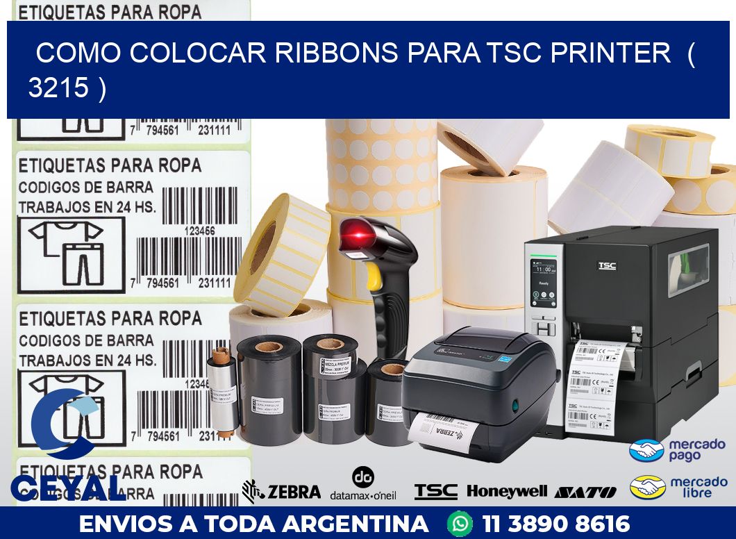 COMO COLOCAR RIBBONS PARA TSC PRINTER  ( 3215 )