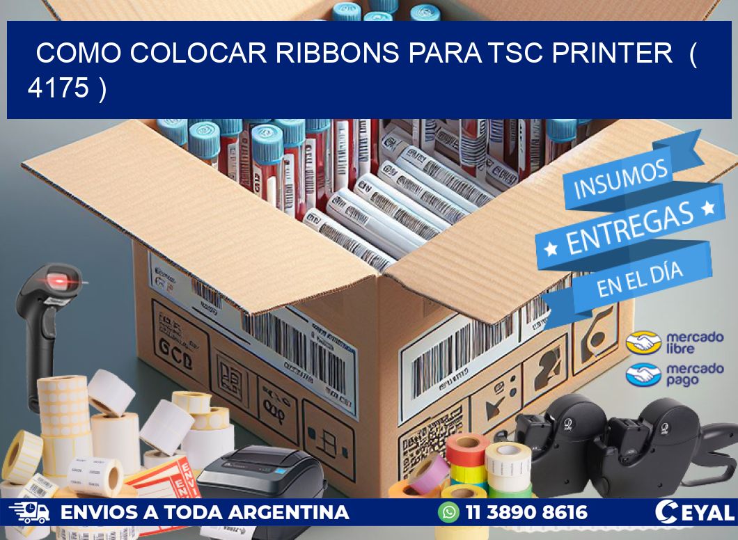 COMO COLOCAR RIBBONS PARA TSC PRINTER  ( 4175 )