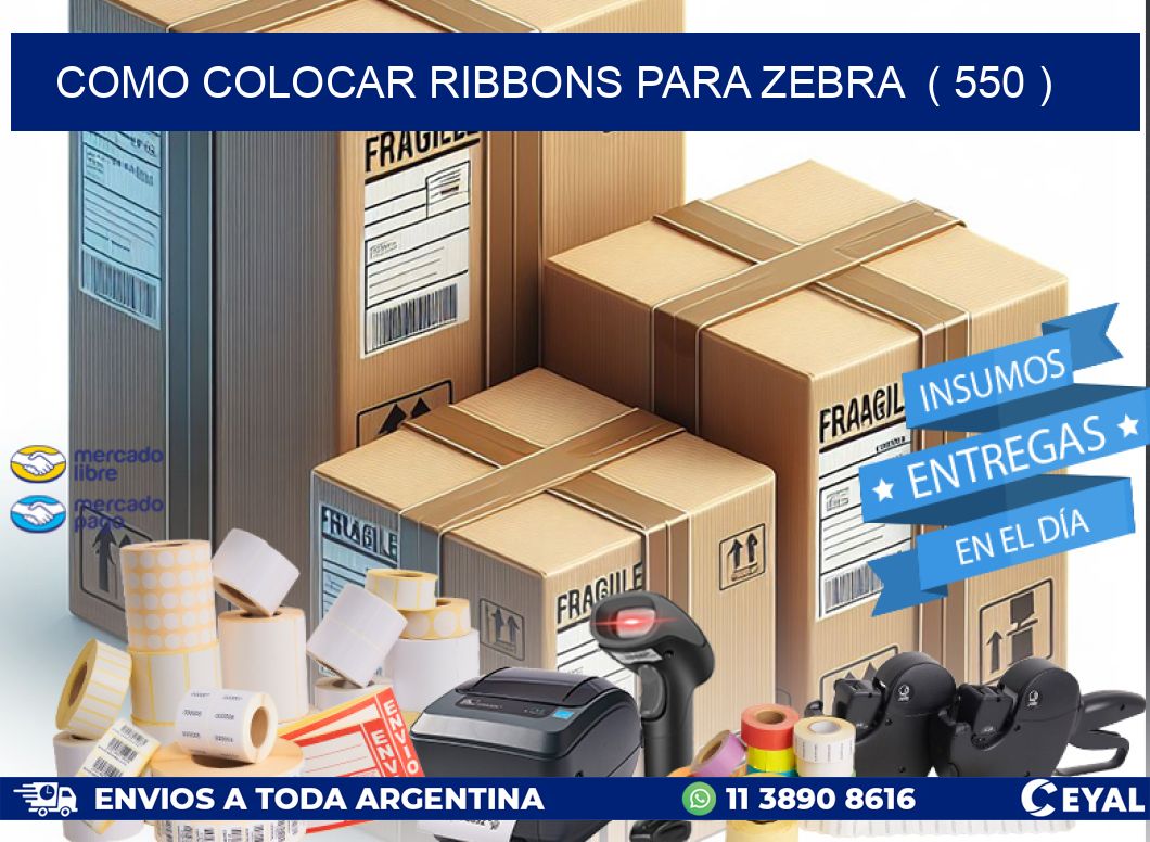 COMO COLOCAR RIBBONS PARA ZEBRA ( 550 )