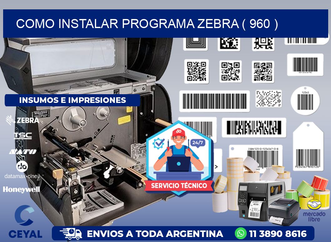 COMO INSTALAR PROGRAMA ZEBRA ( 960 )