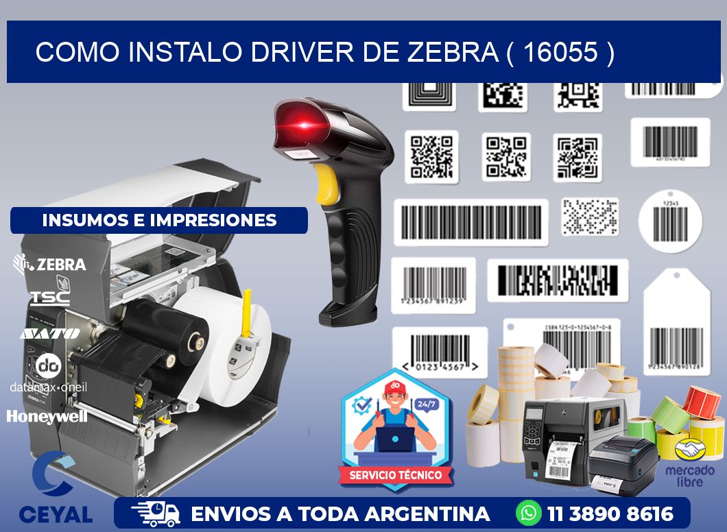 COMO INSTALO DRIVER DE ZEBRA ( 16055 )