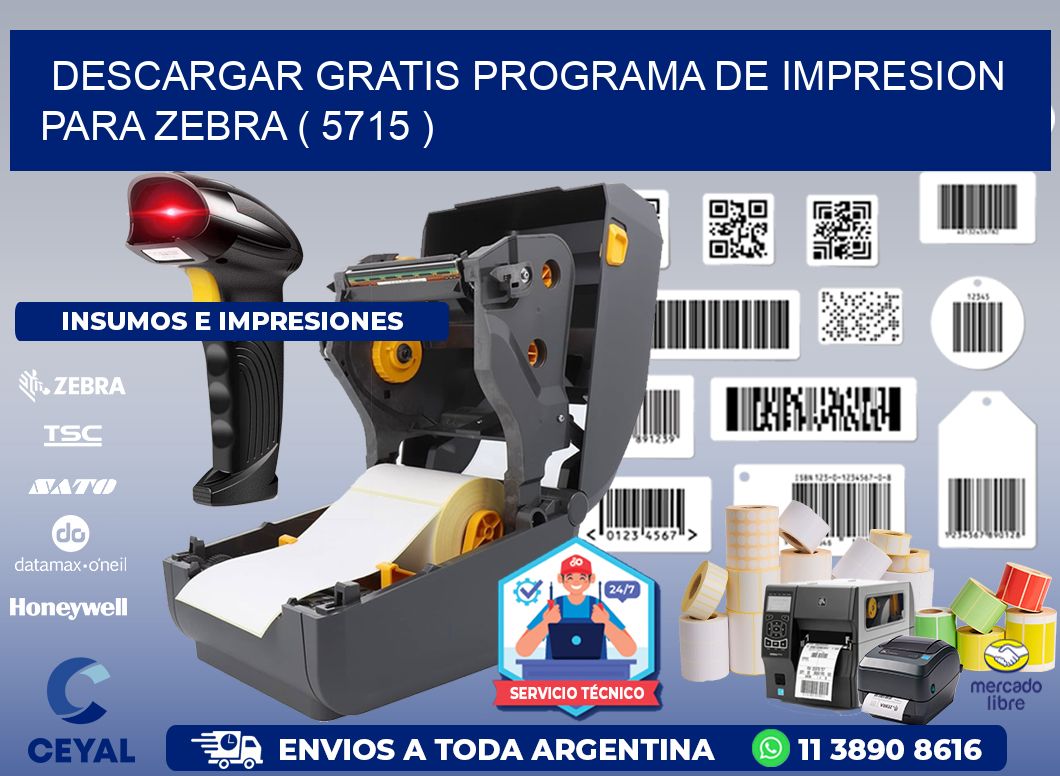 DESCARGAR GRATIS PROGRAMA DE IMPRESION PARA ZEBRA ( 5715 )