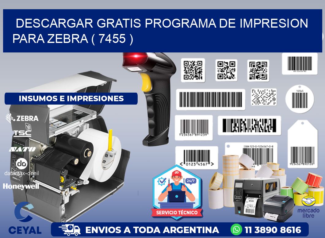 DESCARGAR GRATIS PROGRAMA DE IMPRESION PARA ZEBRA ( 7455 )