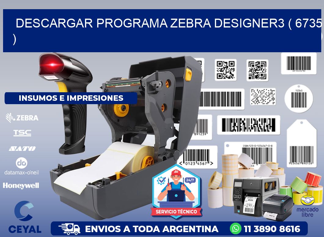 DESCARGAR PROGRAMA ZEBRA DESIGNER3 ( 6735 )