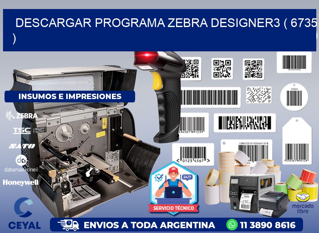 DESCARGAR PROGRAMA ZEBRA DESIGNER3 ( 6735 )