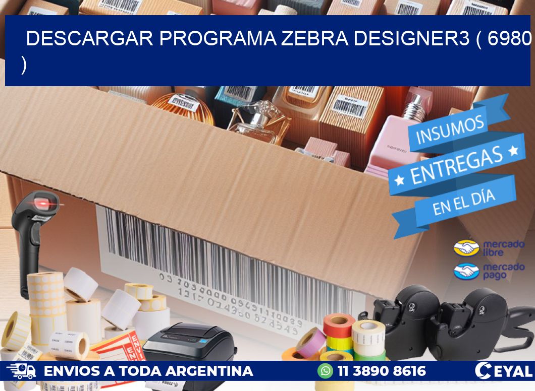 DESCARGAR PROGRAMA ZEBRA DESIGNER3 ( 6980 )