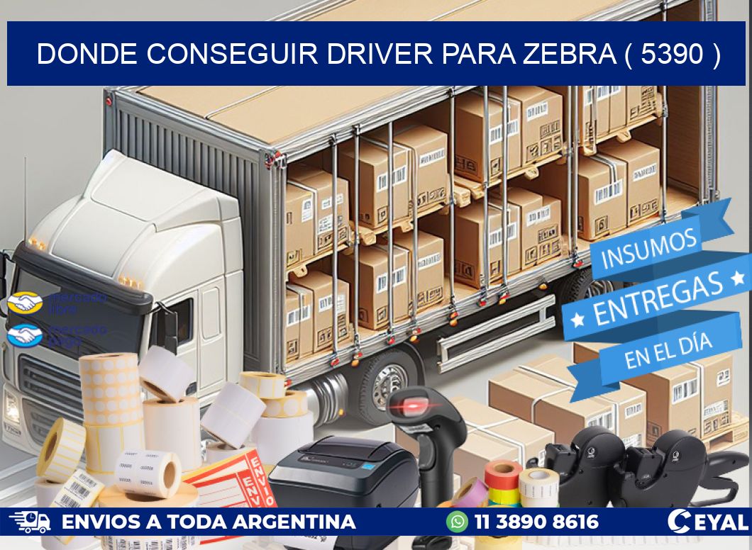 DONDE CONSEGUIR DRIVER PARA ZEBRA ( 5390 )
