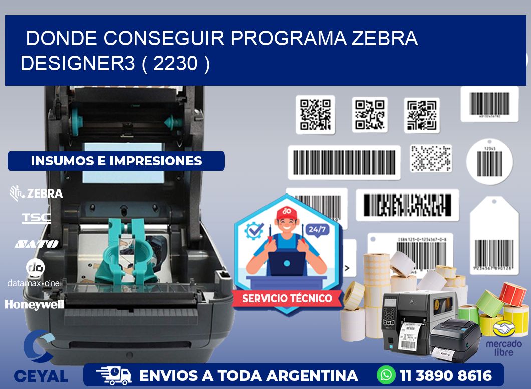DONDE CONSEGUIR PROGRAMA ZEBRA DESIGNER3 ( 2230 )