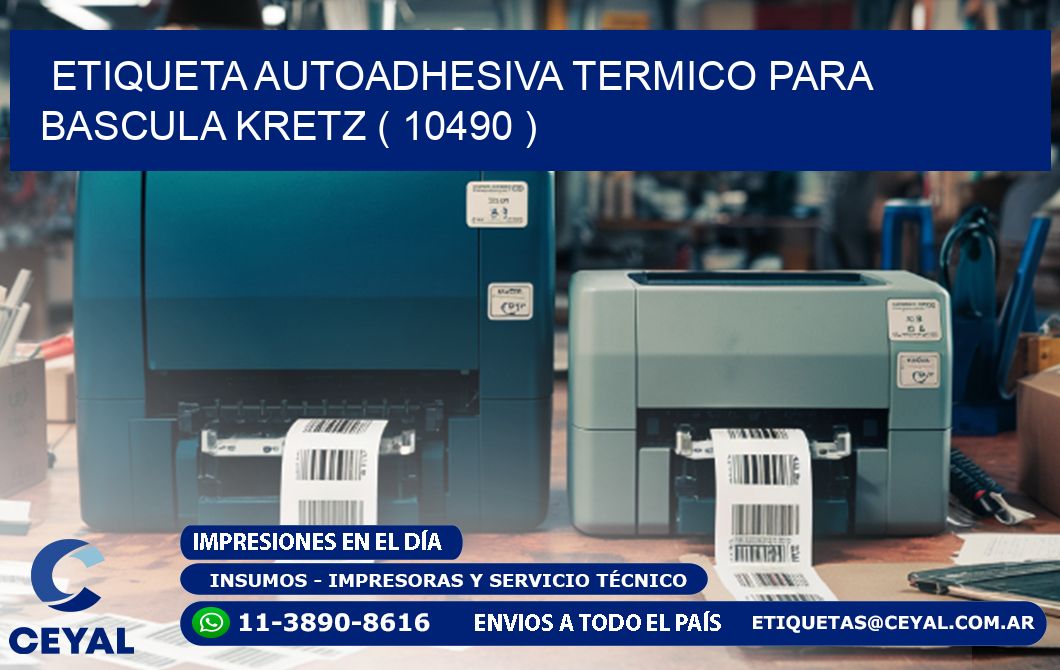 ETIQUETA AUTOADHESIVA TERMICO PARA BASCULA KRETZ ( 10490 )