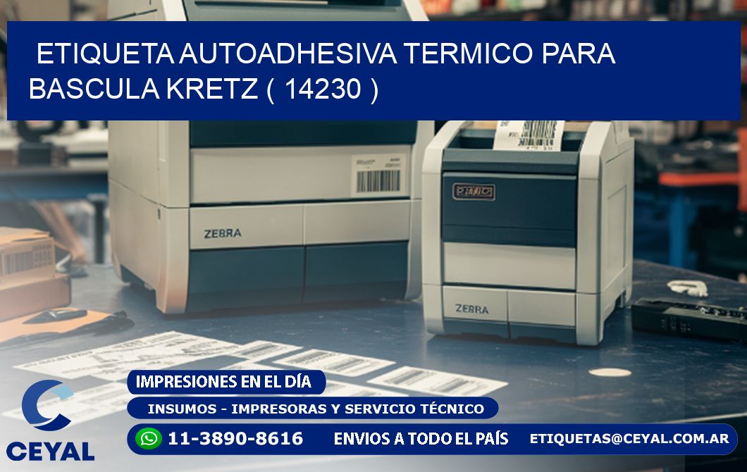 ETIQUETA AUTOADHESIVA TERMICO PARA BASCULA KRETZ ( 14230 )