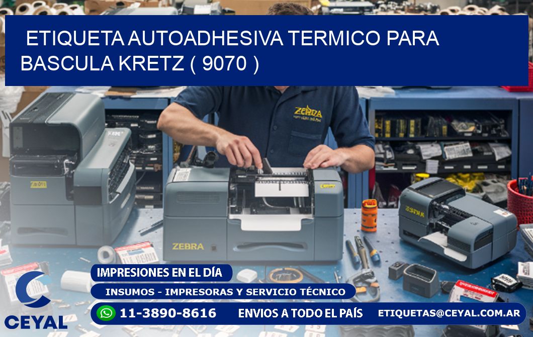 ETIQUETA AUTOADHESIVA TERMICO PARA BASCULA KRETZ ( 9070 )