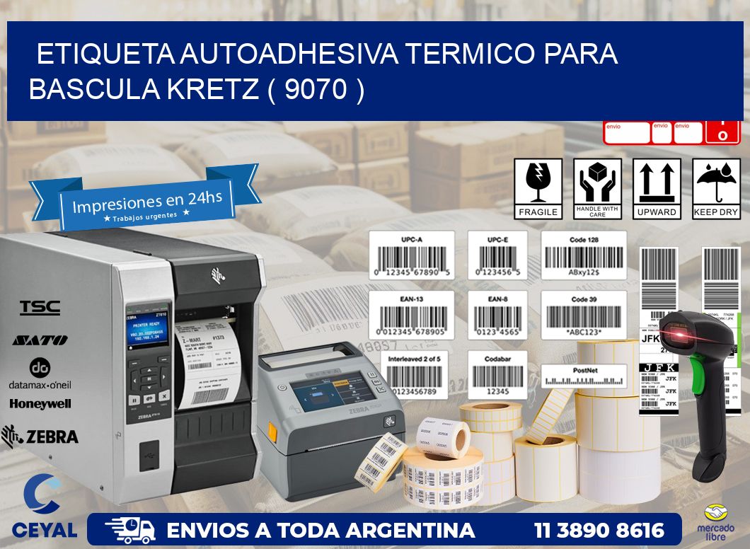 ETIQUETA AUTOADHESIVA TERMICO PARA BASCULA KRETZ ( 9070 )