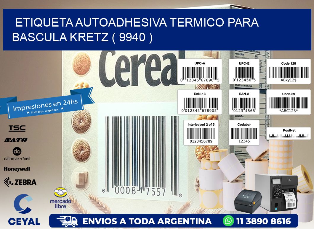 ETIQUETA AUTOADHESIVA TERMICO PARA BASCULA KRETZ ( 9940 )
