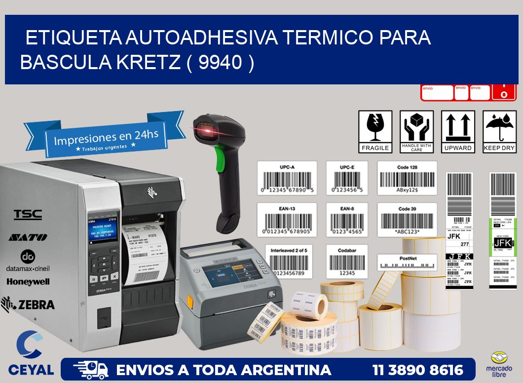 ETIQUETA AUTOADHESIVA TERMICO PARA BASCULA KRETZ ( 9940 )