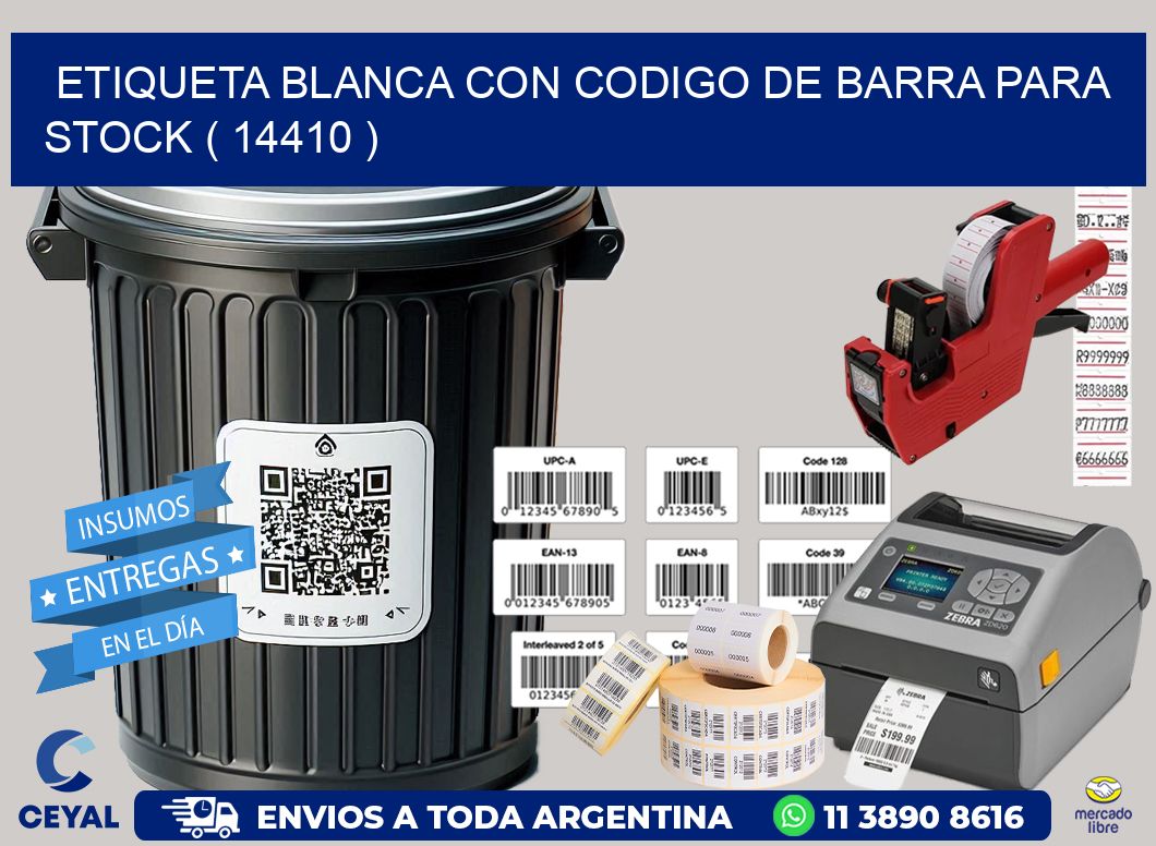 ETIQUETA BLANCA CON CODIGO DE BARRA PARA STOCK ( 14410 )