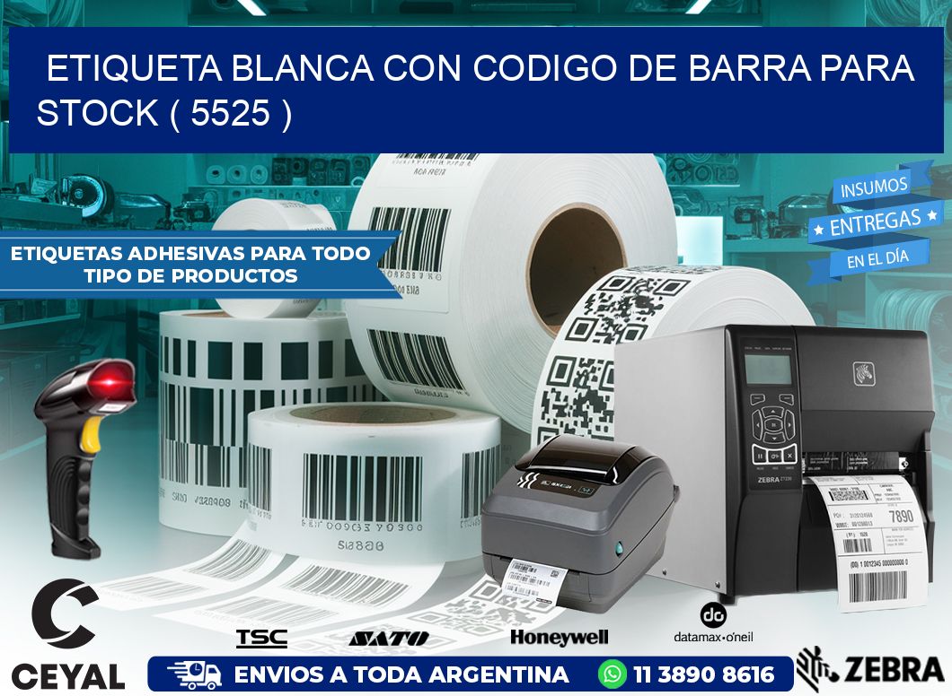 ETIQUETA BLANCA CON CODIGO DE BARRA PARA STOCK ( 5525 )