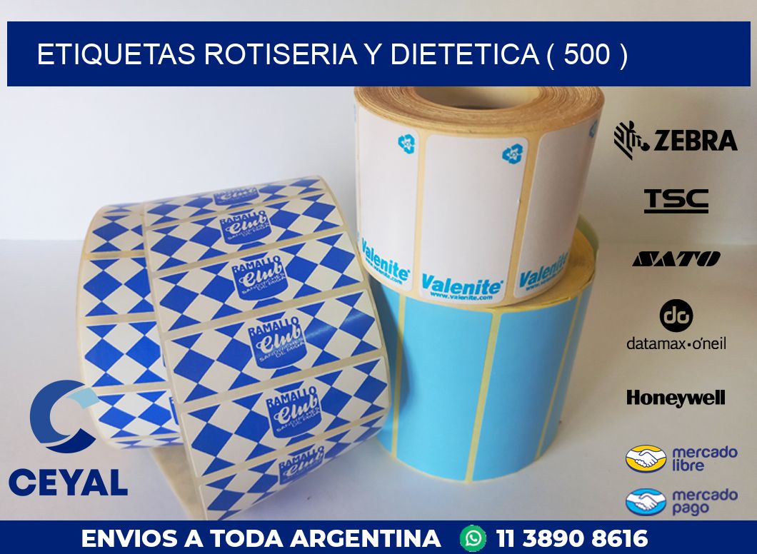 ETIQUETAS ROTISERIA Y DIETETICA ( 500 )