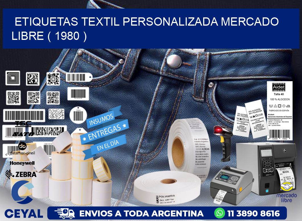 ETIQUETAS TEXTIL PERSONALIZADA MERCADO LIBRE ( 1980 )