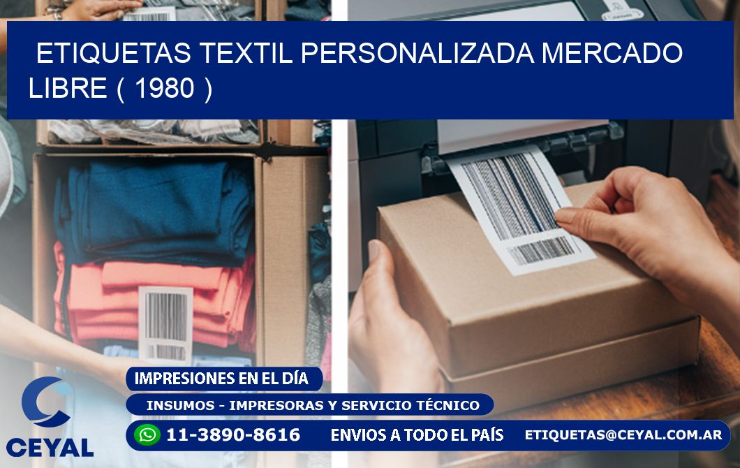 ETIQUETAS TEXTIL PERSONALIZADA MERCADO LIBRE ( 1980 )