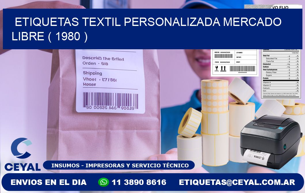 ETIQUETAS TEXTIL PERSONALIZADA MERCADO LIBRE ( 1980 )