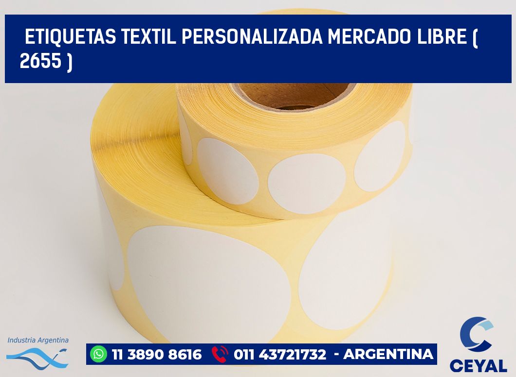 ETIQUETAS TEXTIL PERSONALIZADA MERCADO LIBRE ( 2655 )