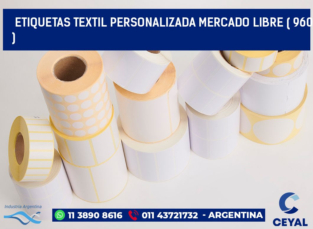 ETIQUETAS TEXTIL PERSONALIZADA MERCADO LIBRE ( 960 )